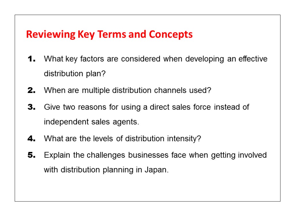 Reviewing Key Terms and Concepts 1. What key factors are considered when developing an